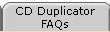 CD Duplicator FAQs